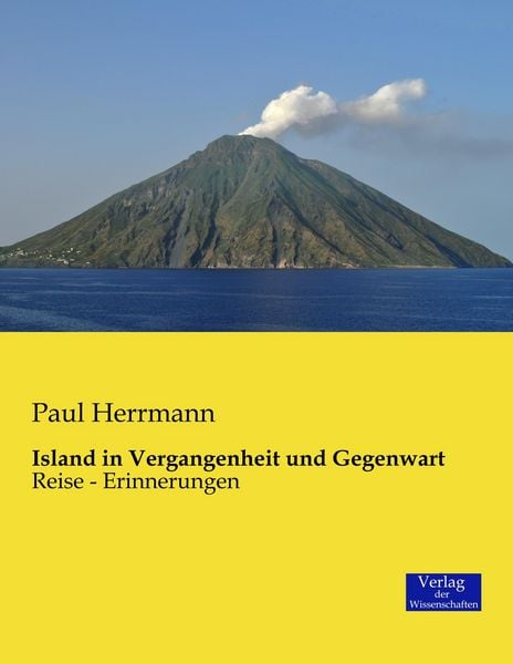 Island in Vergangenheit und Gegenwart, Taschenbuch von Paul Herrmann, Verlag der Wissenschaften, 9783957001078