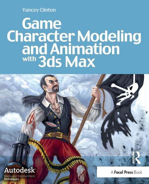 Produktbild: Game Character Modeling and Animation with 3ds Max
