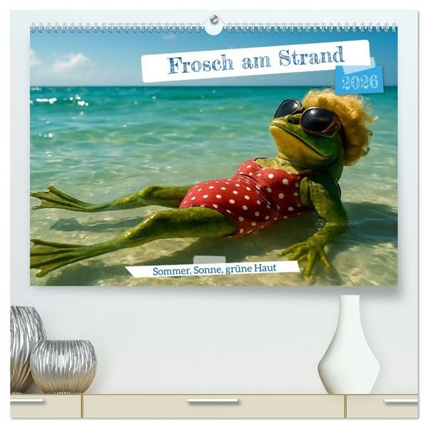 Produktbild: Frosch am Strand - Sommer, Sonne, gr&uuml;ne Haut (hochwertiger Premium Wandkalender 2026 DIN A2 quer), Kunstdruck in Hochglanz