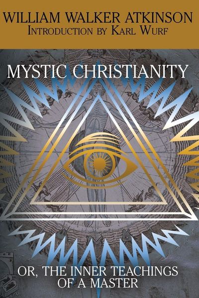 Produktbild: Mystic Christianity, or the Inner Teachings of the Master