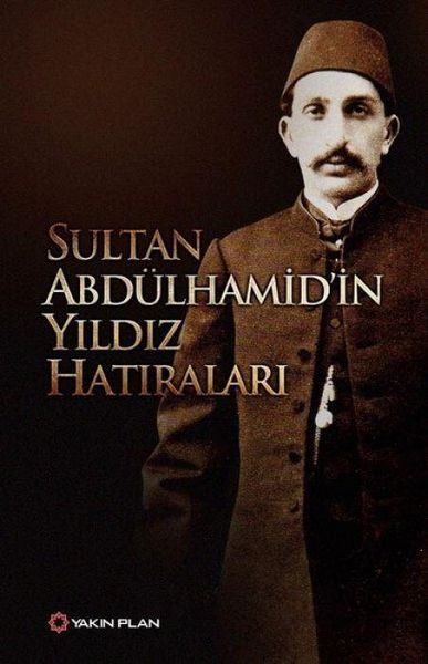 Produktbild: Sultan Abd&uuml;lhamidin Yildiz Hatiralari