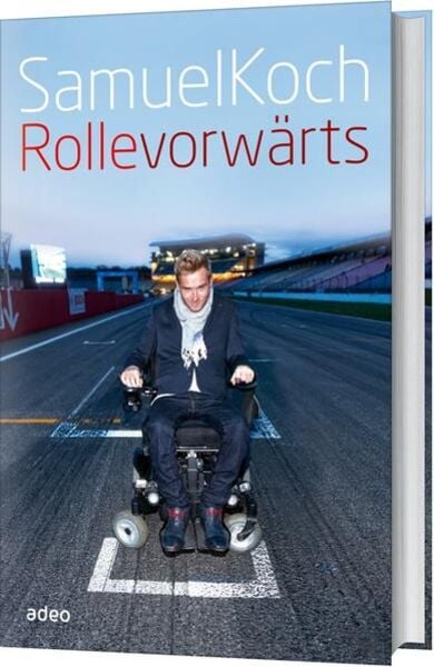 Rolle vorwärts, Gebundene Ausgabe von Samuel Koch, Adeo Verlag, 978-3-86334-071-1