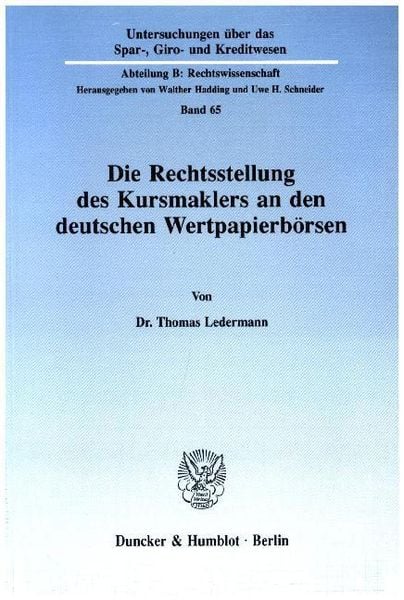 Produktbild: Die Rechtsstellung des Kursmaklers an den deutschen Wertpapierb&ouml;rsen.