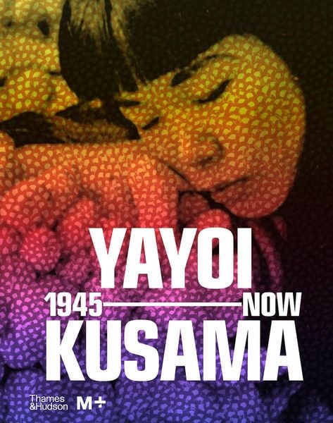 Produktbild: Yayoi Kusama: 1945 to Now