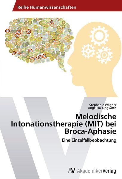 Produktbild: Melodische Intonationstherapie (MIT) bei Broca-Aphasie