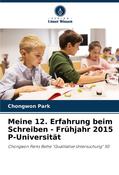 Produktbild: Meine 12. Erfahrung beim Schreiben - Fr&uuml;hjahr 2015 P-Universit&auml;t