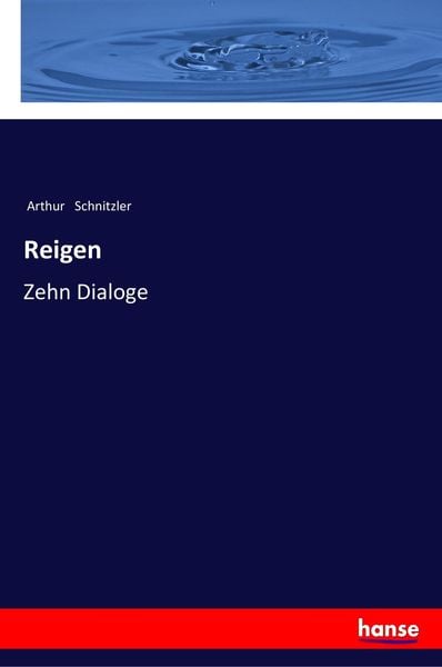 Reigen, Taschenbuch von Arthur Schnitzler, Hansebooks, 9783337352073