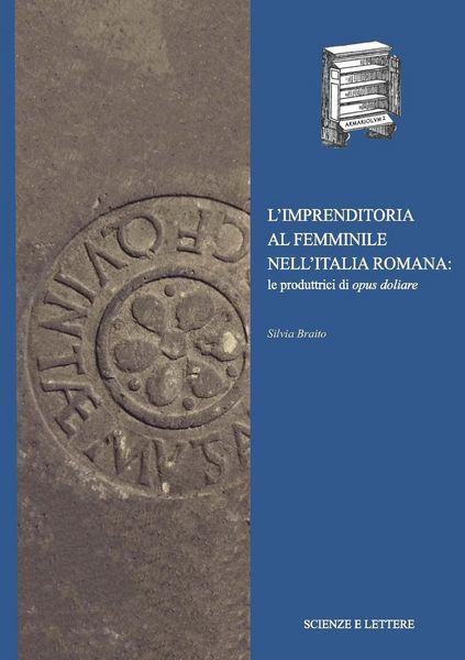 Produktbild: L' imprenditoria al femminile nell'Italia romana: le produttrici di opus doliare