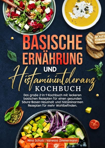 Produktbild: Basische Ern&auml;hrung und Histaminintoleranz Kochbuch