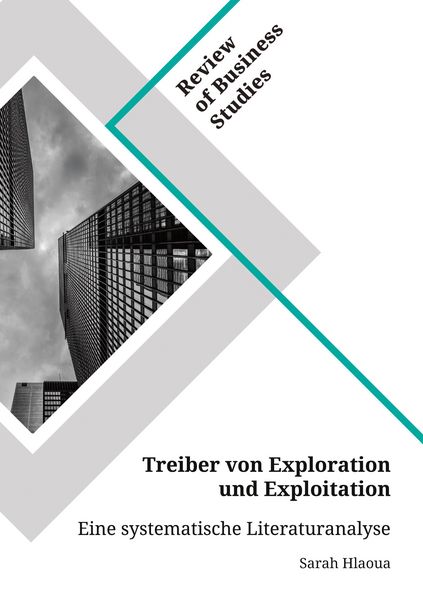 Produktbild: Treiber von Exploration und Exploitation. Eine systematische Literaturanalyse