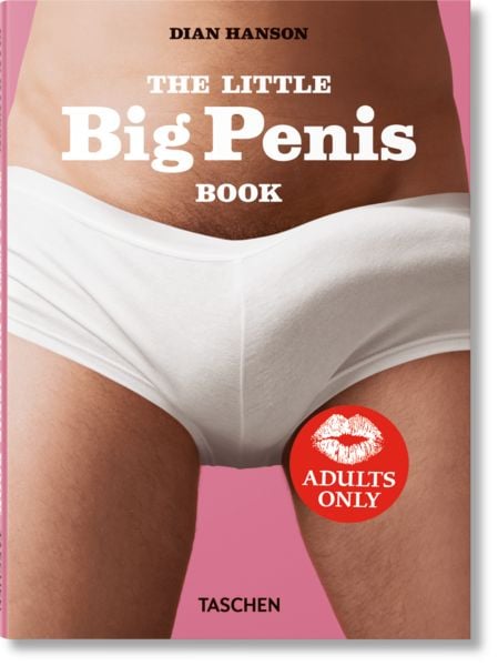The Little Big Penis Book, Gebundene Ausgabe von Dian Hanson, Taschen, 978-3-8365-7891-2