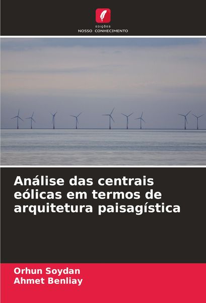 Produktbild: An&aacute;lise das centrais e&oacute;licas em termos de arquitetura paisag&iacute;stica
