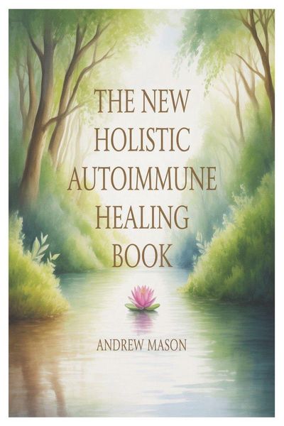 Produktbild: The New Holistic Autoimmune Healing Book