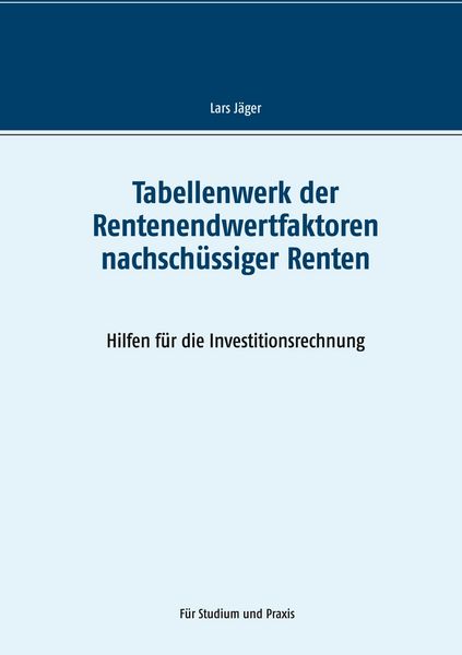Produktbild: Tabellenwerk der Rentenendwertfaktoren nachsch&uuml;ssiger Renten