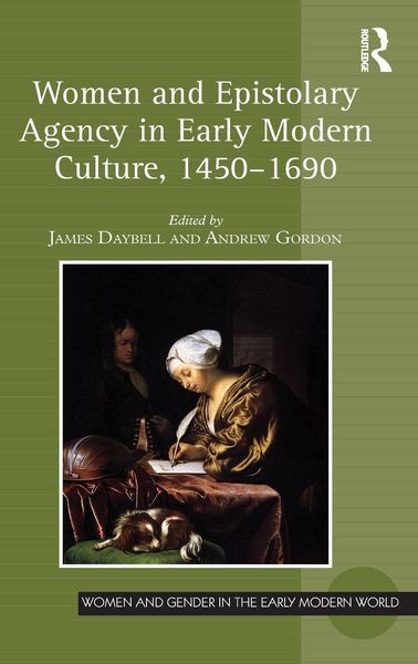 Produktbild: Women and Epistolary Agency in Early Modern Culture, 1450-1690