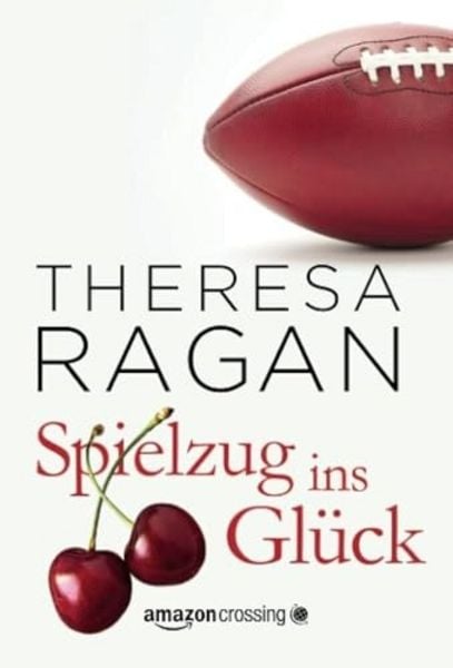 Spielzug ins Glück, Taschenbuch von Theresa Ragan, AmazonCrossing, 978-1-4778-2289-0