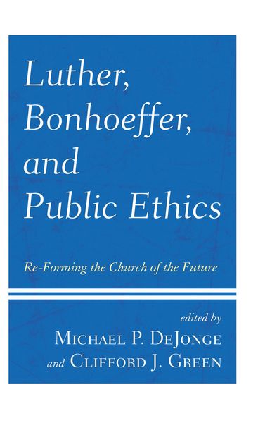 Produktbild: Luther, Bonhoeffer, and Public Ethics