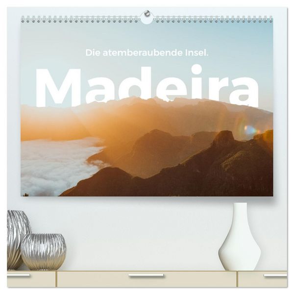 Madeira - Die atemberaubende Insel. (hochwertiger Premium Wandkalender 2026 DIN A2 quer), Kunstdruck in Hochglanz
