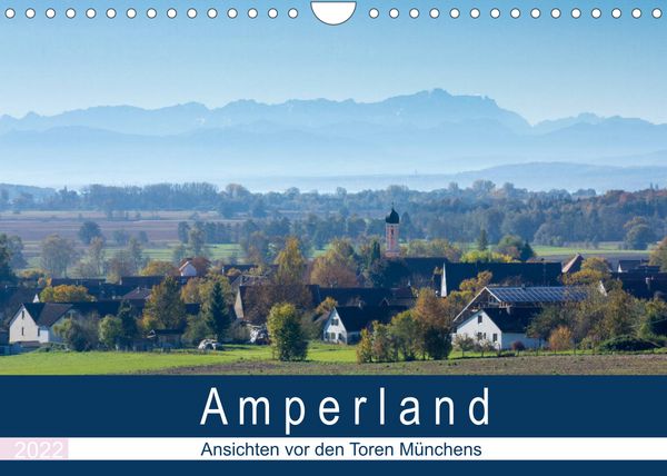 Produktbild: Amperland - Ansichten vor den Toren M&uuml;nchens (Wandkalender 2022 DIN A4 quer)