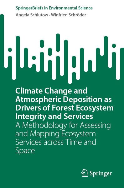 Produktbild: Climate Change and Atmospheric Deposition as Drivers of Forest Ecosystem Integrity and Services