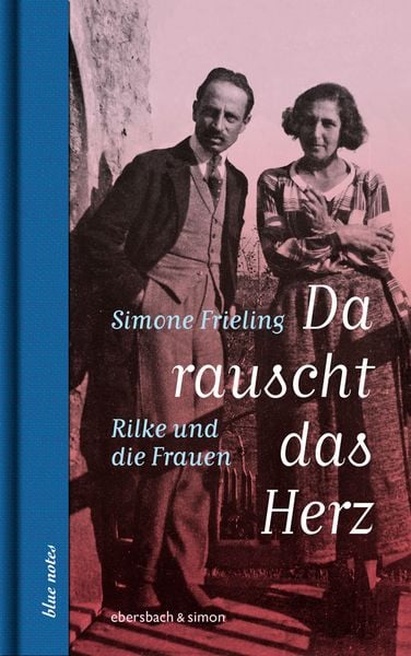 Produktbild: Da rauscht das Herz. Rilke und die Frauen