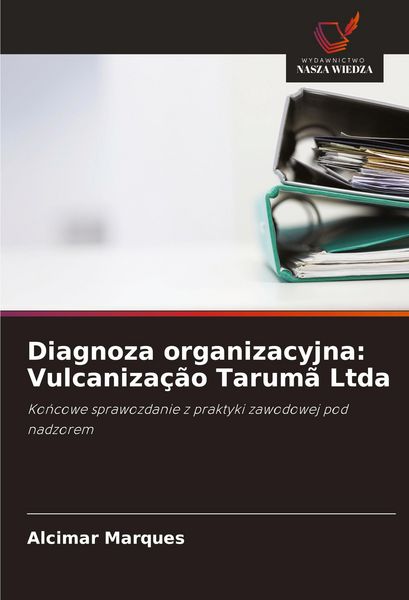 Produktbild: Diagnoza organizacyjna: Vulcaniza&ccedil;&atilde;o Tarum&atilde; Ltda