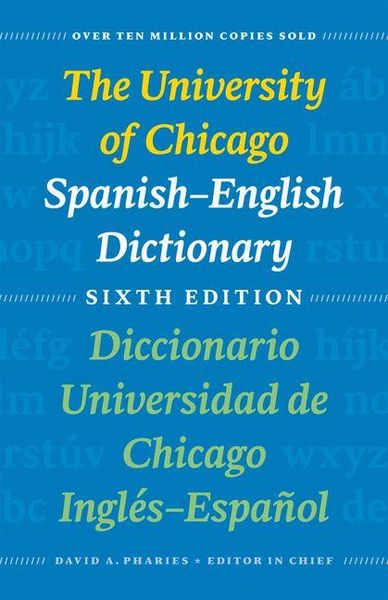 Produktbild: The University of Chicago Spanish-English Dictionary, Sixth Edition: Diccionario Universidad de Chicago Ingl&eacute;s-Espa&ntilde;ol, Sexta Edici&oacute;n