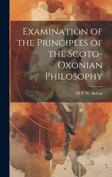 Produktbild: Examination of the Principles of the Scoto-Oxonian Philosophy