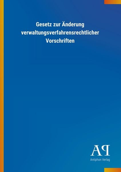Produktbild: Gesetz zur &Auml;nderung verwaltungsverfahrensrechtlicher Vorschr