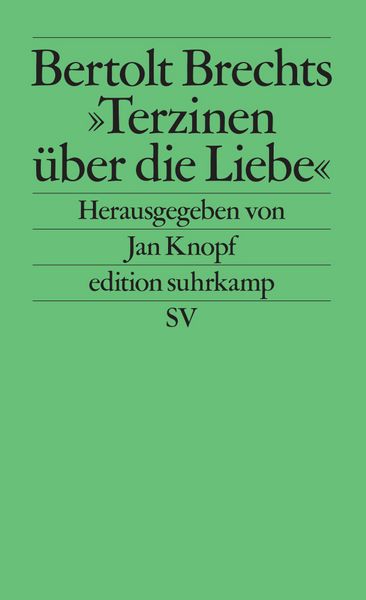 Bertolt Brechts »Terzinen über die Liebe«, Taschenbuch von Bertolt Brecht, Suhrkamp, 978-3-518-12059-0