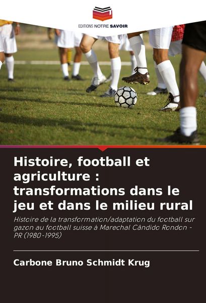Produktbild: Histoire, football et agriculture : transformations dans le jeu et dans le milieu rural