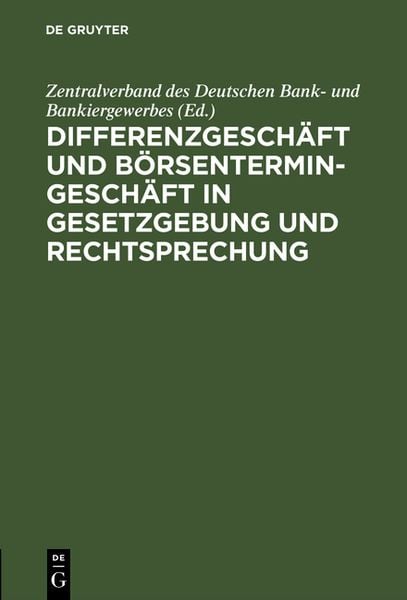 Produktbild: Differenzgesch&auml;ft und B&ouml;rsentermingesch&auml;ft in Gesetzgebung und Rechtsprechung