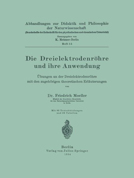 Die Dreielektrodenröhre und ihre Anwendung, Taschenbuch von Friedrich Moeller, Springer Berlin, 9783642901188