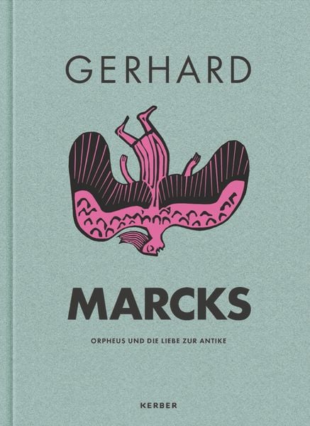 Gerhard Marcks, Gebundene Ausgabe von Ute Bopp-Schumacher,Stephanie Kaak,Mirjam Verhey-Focke, Kerber Verlag, 978-3-7356-1032-4