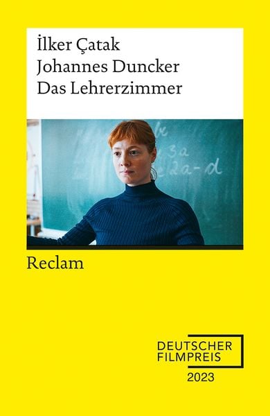 Produktbild: Das Lehrerzimmer. Drehbuch zum Film &brvbar; Gewinner des Deutschen Filmpreises 2023 &brvbar; Mit Beitr&auml;gen von İlker &Ccedil;atak, Johannes Duncker und Leonie Benesch