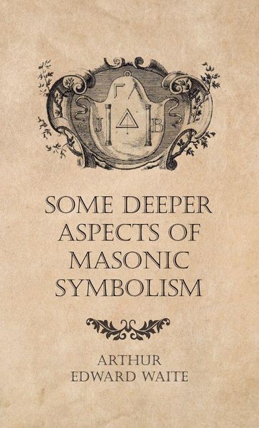 Produktbild: Some Deeper Aspects of Masonic Symbolism