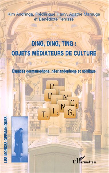 Produktbild: Ding, Ding, Ting : objets m&eacute;diateurs de culture