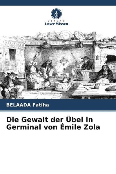 Produktbild: Die Gewalt der &Uuml;bel in Germinal von &Eacute;mile Zola