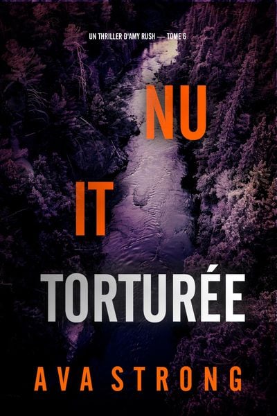 Produktbild: Nuit tortur&eacute;e (Un thriller d'Amy Rush - tome 6)