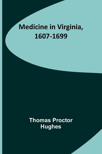 Produktbild: Medicine in Virginia, 1607-1699