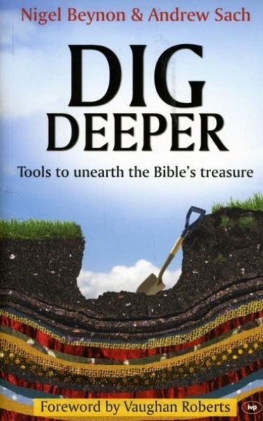 Produktbild: Dig Deeper - Tools To Unearth The Bible`s Treasure