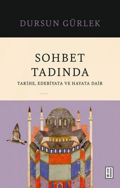 Produktbild: Sohbet Tadinda;Tarihe, Edebiyata ve Hayata Dair