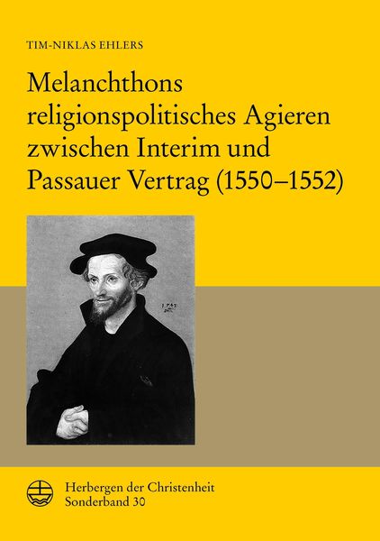 Produktbild: Melanchthons religionspolitisches Agieren zwischen Interim und Passauer Vertrag (1550-1552)
