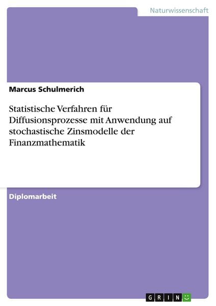 Produktbild: Statistische Verfahren f&uuml;r Diffusionsprozesse mit Anwendung auf stochastische Zinsmodelle der Finanzmathematik