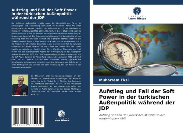Produktbild: Aufstieg und Fall der Soft Power in der t&uuml;rkischen Au&szlig;enpolitik w&auml;hrend der JDP