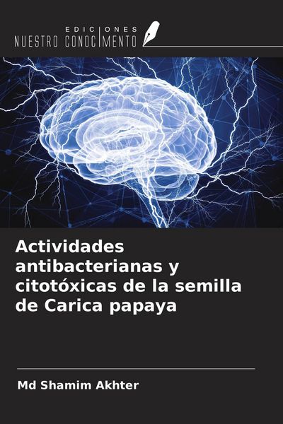 Produktbild: Actividades antibacterianas y citot&oacute;xicas de la semilla de Carica papaya