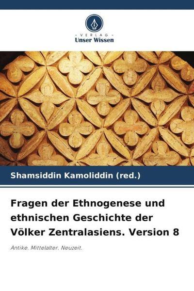 Produktbild: Fragen der Ethnogenese und ethnischen Geschichte der V&ouml;lker Zentralasiens. Version 8