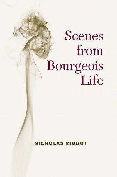 Produktbild: Ridout, N: Scenes from Bourgeois Life