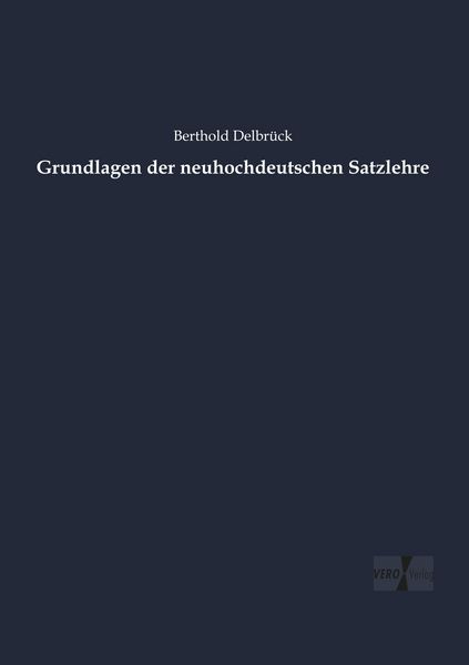 Produktbild: Grundlagen der neuhochdeutschen Satzlehre