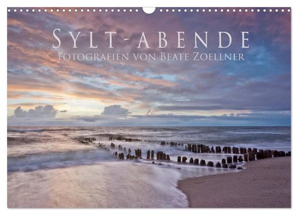 Sylt-Abende - Fotografien von Beate Zoellner (Wandkalender 2026 DIN A3 quer), CALVENDO Monatskalender
